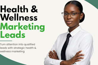 generate health and wellness marketing health and wellness ads health care leads