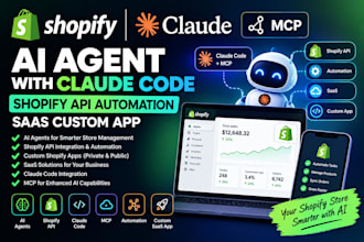 shopify ai agent with claude code mcp shopify API automation saas custom app
