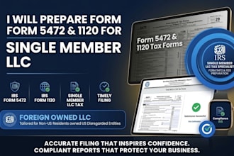 prepare form 5472 and 1120 for single member foreign owned llc