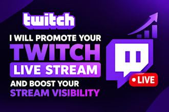 promote your twitch live stream and boost your stream visibility