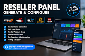 generate reseller panel for strong 8k, trex, sltv, lion ott, mega, web player