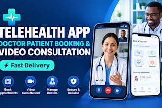 build a telehealth app for doctor patient booking and video consultation