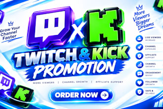increase live viewers, promote twitch and kick for affiliate