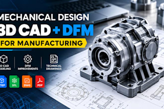 do mechanical design, 3d cad and dfm for manufacturing