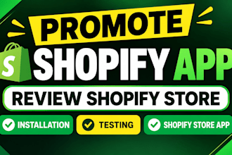 promote shopify app review shopify store installation testing shopify store app