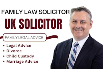 act as UK solicitor for family legal advice, divorce, child custody and marriage