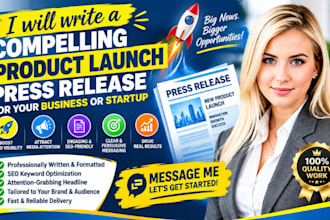 write a compelling product launch press release for your business or startup