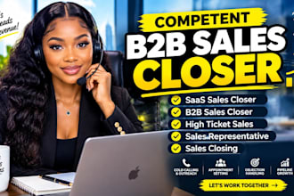 b2b sales closer saas sales high ticket sales sales representative