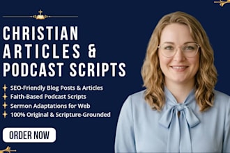 write christian articles, blog posts and podcast scripts