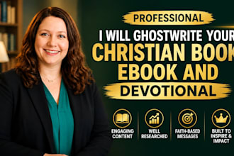 ghostwrite your christian book, ebook and devotional