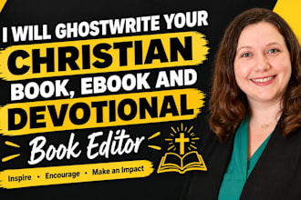 ghostwrite your christina book, ebook and devotional, book editor