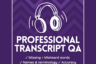 accurately proofread and QA your audio transcript