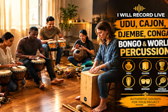 record live udu,  cajon, djembe, conga, and word percussion