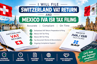 file switzerland vat return and mexico iva isr tax filing