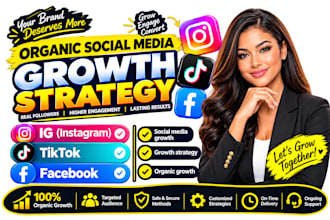 provide organic social media growth strategy for instagram tiktok facebook