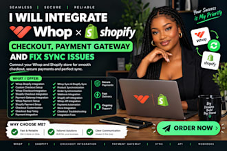 build and integrate whop shopify checkout, payment gateway and fix sync issues