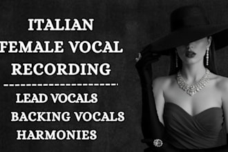 record professional italaian female vocals, harmonies, and backing vocals
