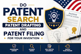 do patent search, patent drafting and patent filing for your invention