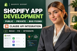 develop shopify app public or private bug fixing shopify claude api integration