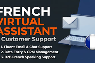 be your professional french speaking virtual assistant and customer support