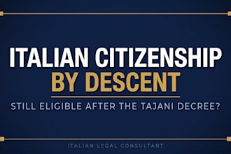 check italian citizenship by descent eligibility after the tajani decree