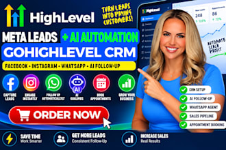 do gohighlevel CRM automation, meta leads, ai follow up and whatsapp agent
