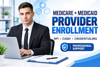do medicare medicaid provider enrollment, npi, hipaa credentialing