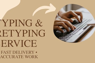 type or retype documents and handwritten notes