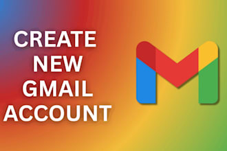 create new gmail or email for you to boost business to gain