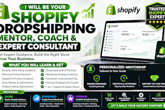 your shopify dropshipping mentor, shopify coach, and ecommerce consultant
