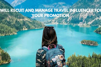 recuit and manage travel influencer for your promotion