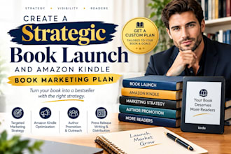 create a strategic book launch and amazon kindle book marketing plan
