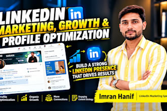 do linkedin marketing , growth and profile optimization