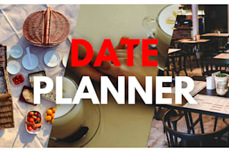 plan a personalized date for you and your date