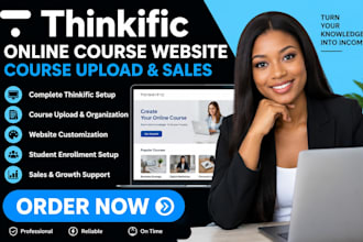do complete thinkific online course website course upload and course sales