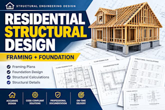 create residential structural framing and foundation plans