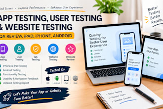 app testing user testing and website testing, qa review, ipad, iphone, android