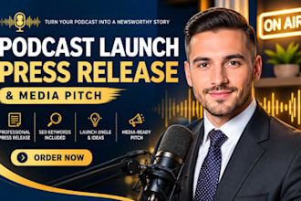 write your podcast launch press release and media pitch