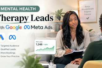 generate mental health leads therapy leads with google and meta ads