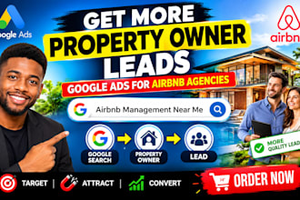 run google ads to generate property owner leads for your airbnb agency