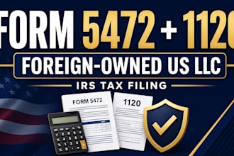 file form 5472 and 1120 for your foreign owned US llc