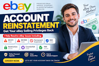 help with ebay account reinstatement, suspension appeal mc011 mc999 within 48hrs