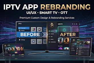 develop iptv app, iptv ott platform, smart tv, ui design and iptv rebrand