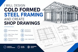 design cold formed steel framing and shop drawings