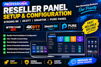 offer best reseller panel strong 8k, 4kott, smart4k and  pure panel