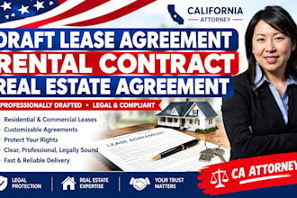 draft lease agreement, rental contract, real estate agreement as a ca attorney