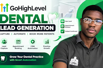 do gohighlevel crm dental lead generation lead capture ghl appointment bookings