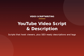write your youtube video script and description