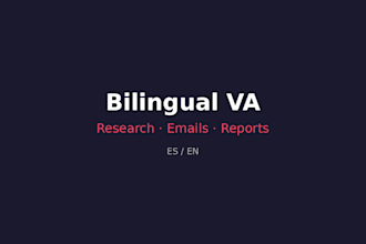 be your bilingual VA for research emails and reports