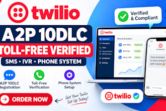 setup twilio a2p 10dlc, toll free verification and phone system